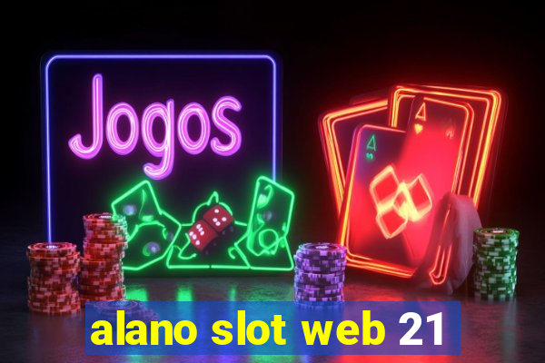 alano slot web 21